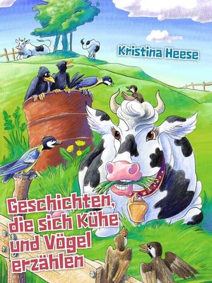 cover image of Geschichten, die sich Kühe und Vögel erzählen